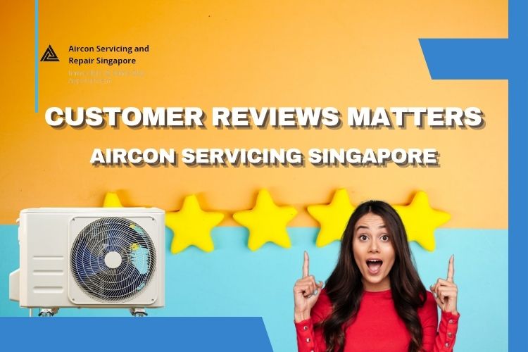 Why Customer Reviews Matter When Choosing Aircon Servicing