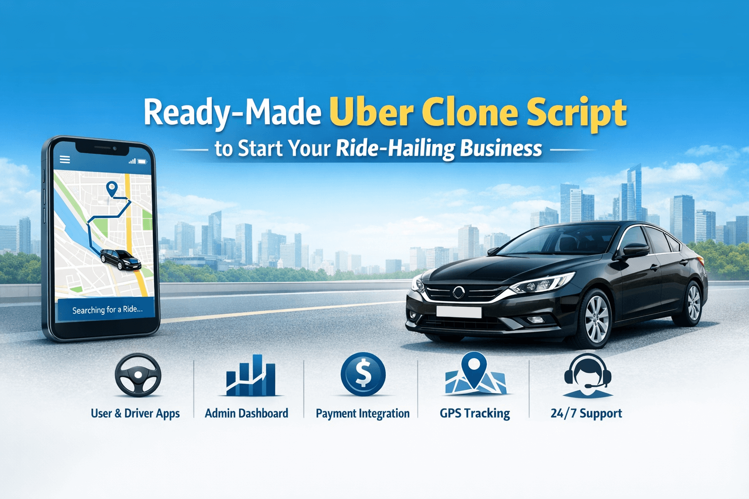 Ready-Made Uber Clone Script to Start 