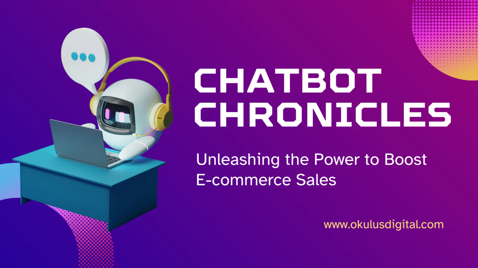 Chatbot Chronicles Power to Boost E-commerce Sales