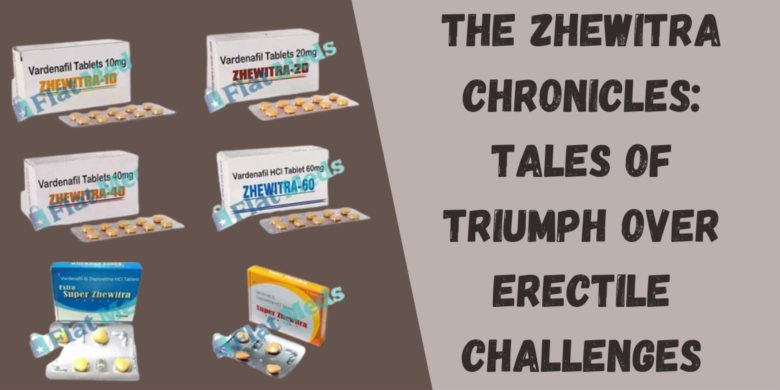The Zhewitra Chronicles: Tales of Triumph Over Erectile Challenges
