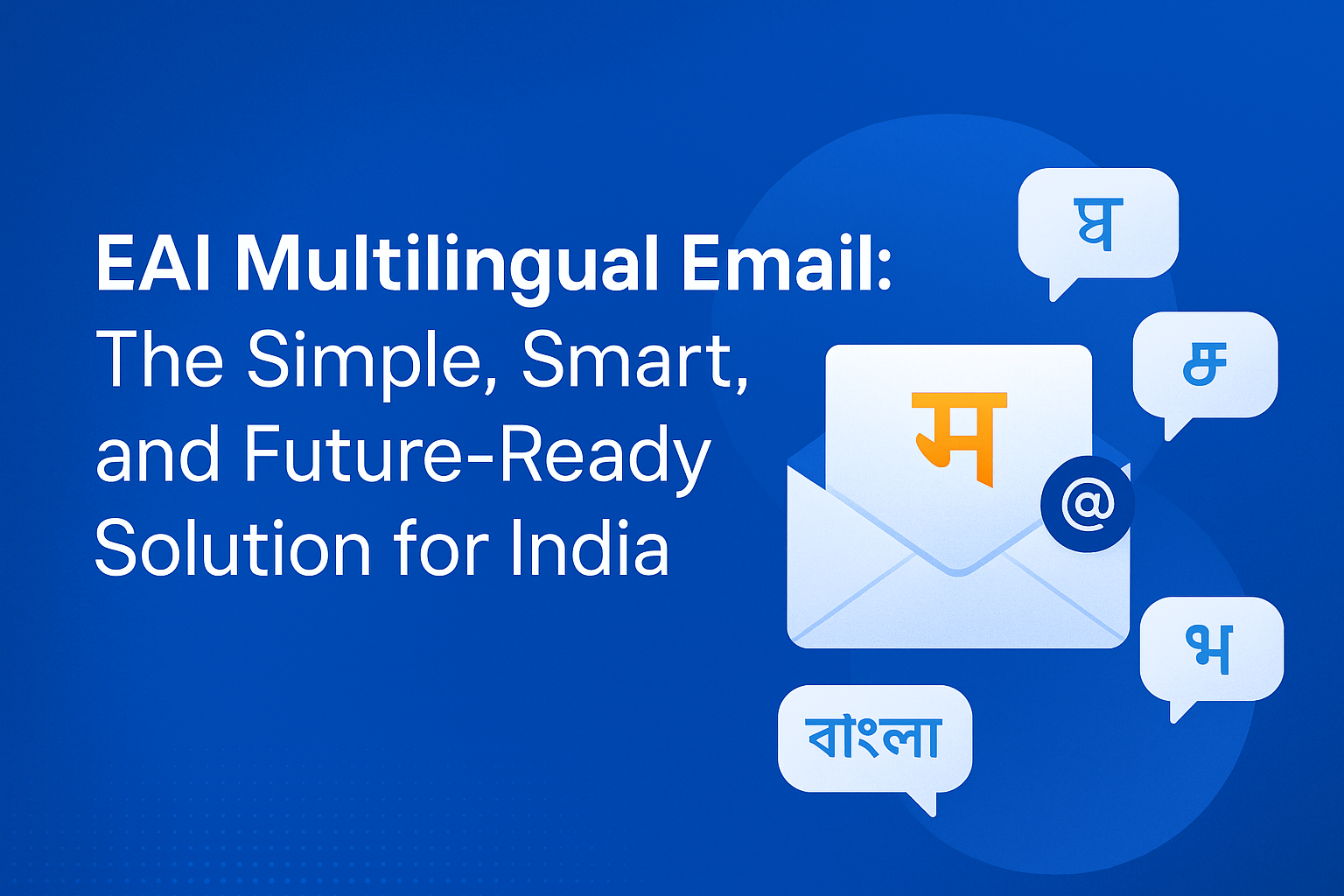 EAI Multilingual Email Indias Simple Smart Future Ready Mail