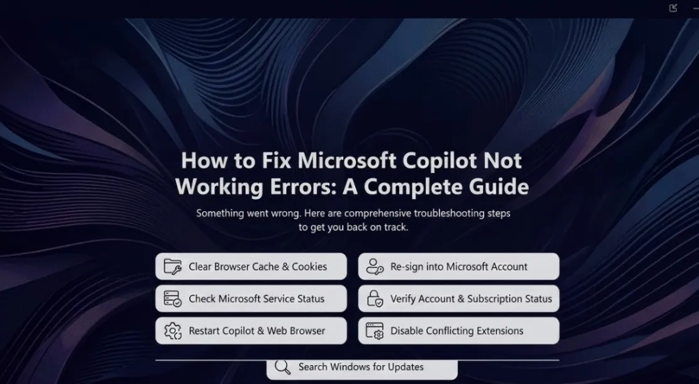 How to Fix Microsoft Copilot Not Working Errors