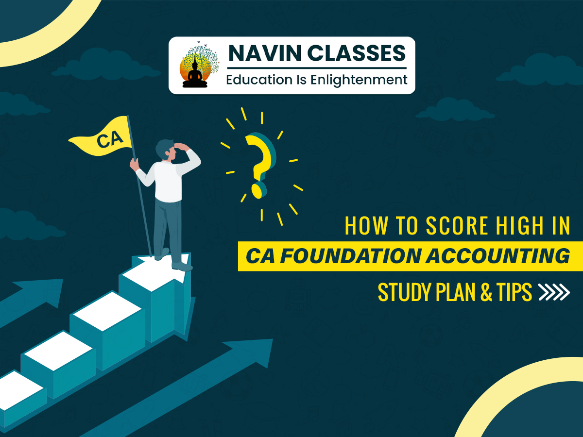 How to score high in CA Foundation Accounting
