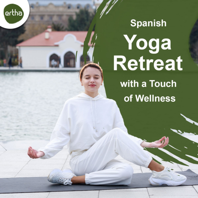 Spanish Yoga Retreat with a Touch of Wellness