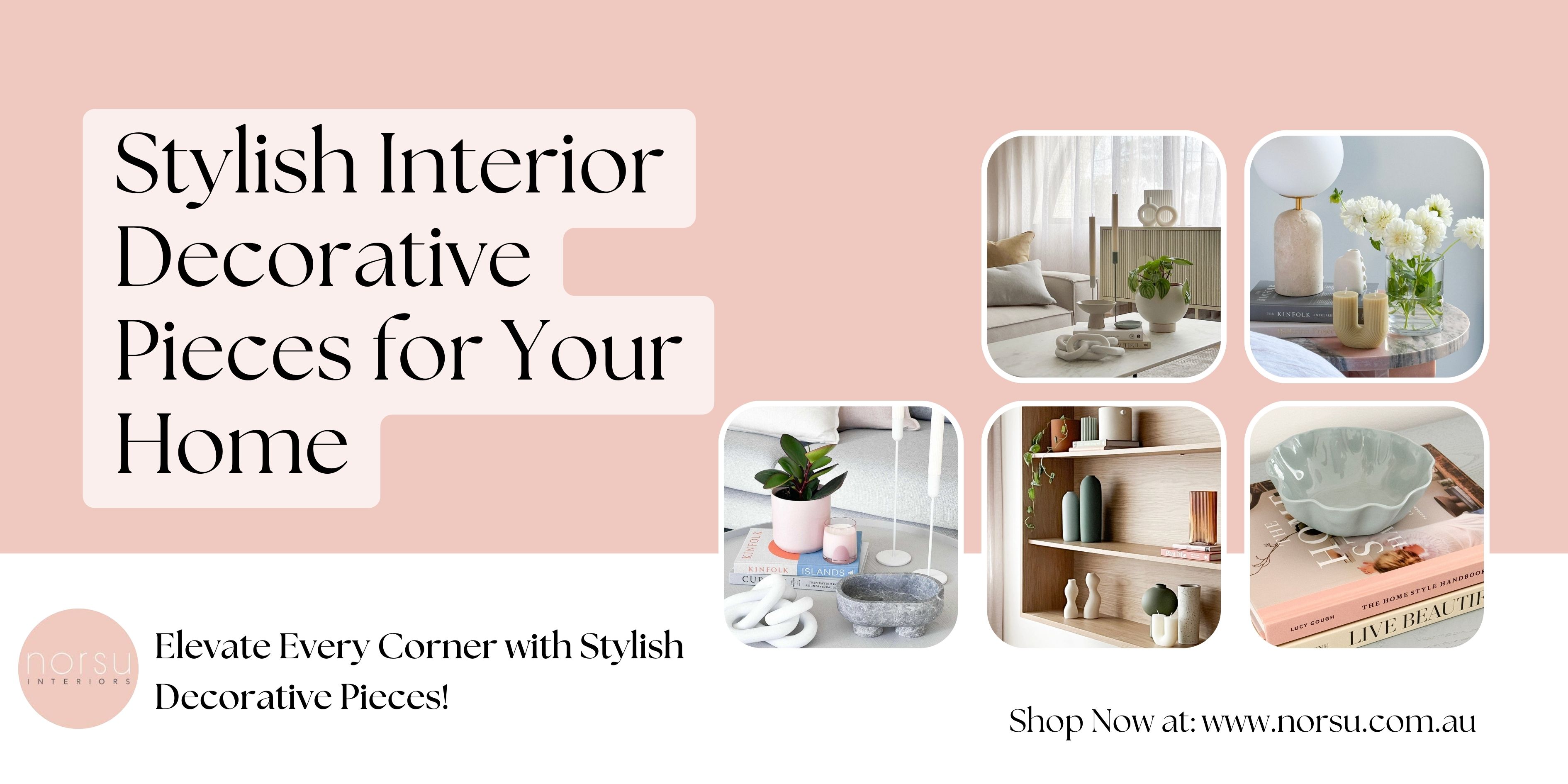 Transform Your Home with Stylish Interior Decoration Ideas