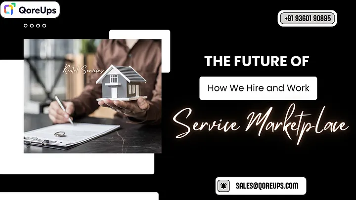 Service Marketplace: The Future of How We Hire And Work