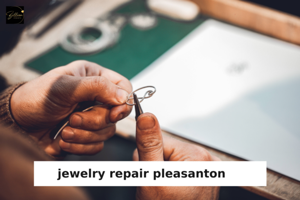 Jewelry Repair Service in Pleasanton | Zillion Jewels