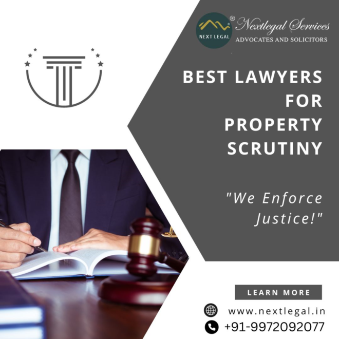 Finding the Best Lawyers for Property Scrutiny: Nextlegal Leads the Way