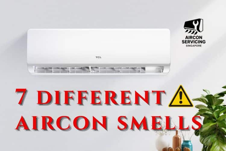 7 Common Aircon Smells & How to Fix Them 