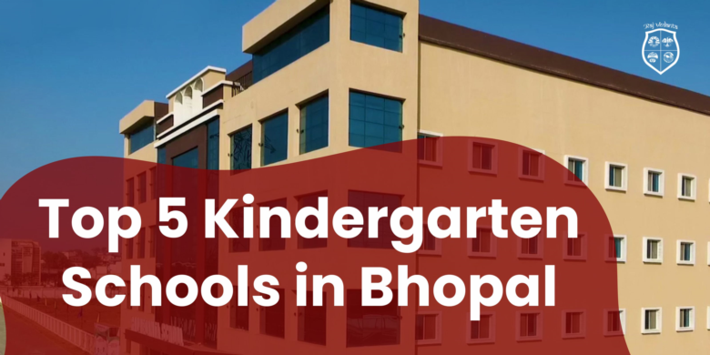 Top 5 Kindergarten Schools in Bhopal