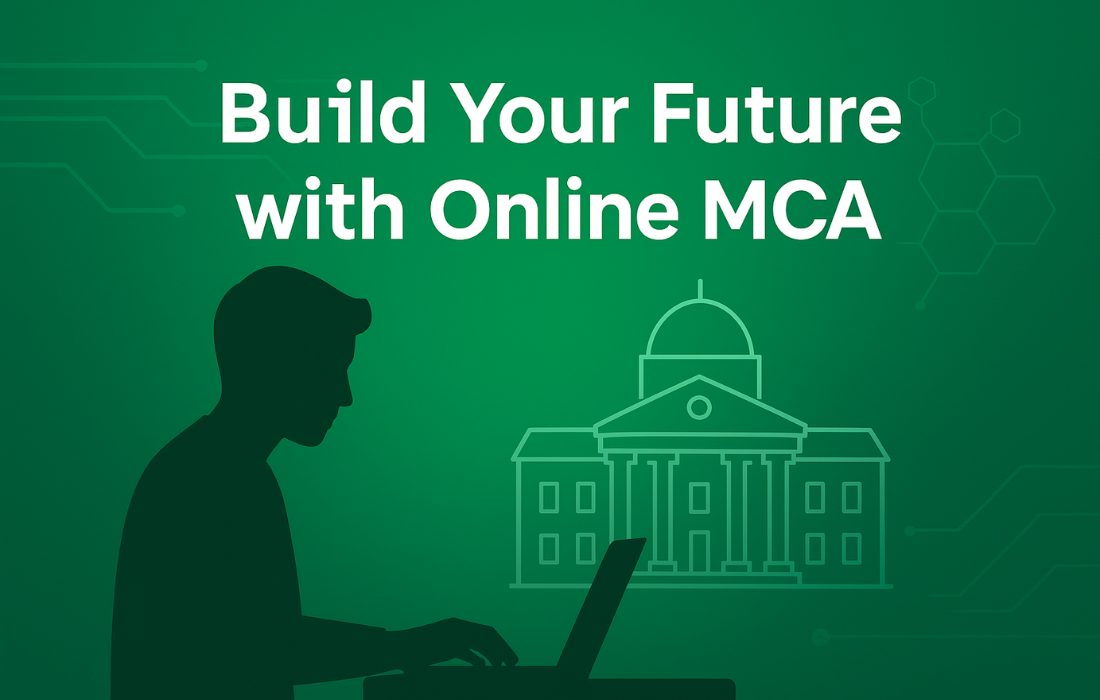 Online MCA Course 2025: A Positive Path to IT Success