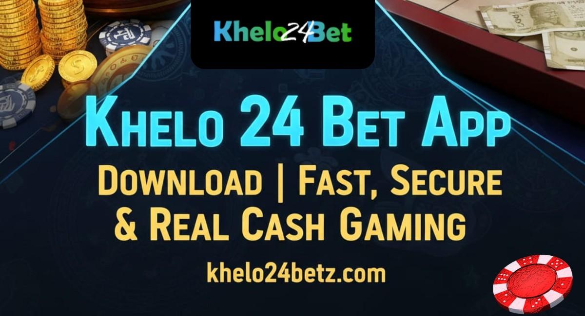 Khelo 24 Bet App Download | Fast, Secure & Real Cash Gaming