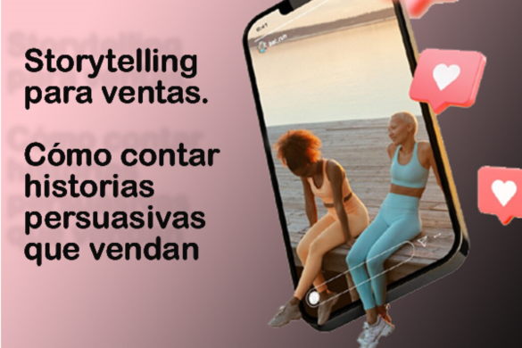 Storytelling para ventas. Cómo contar historias persuasivas que vendan