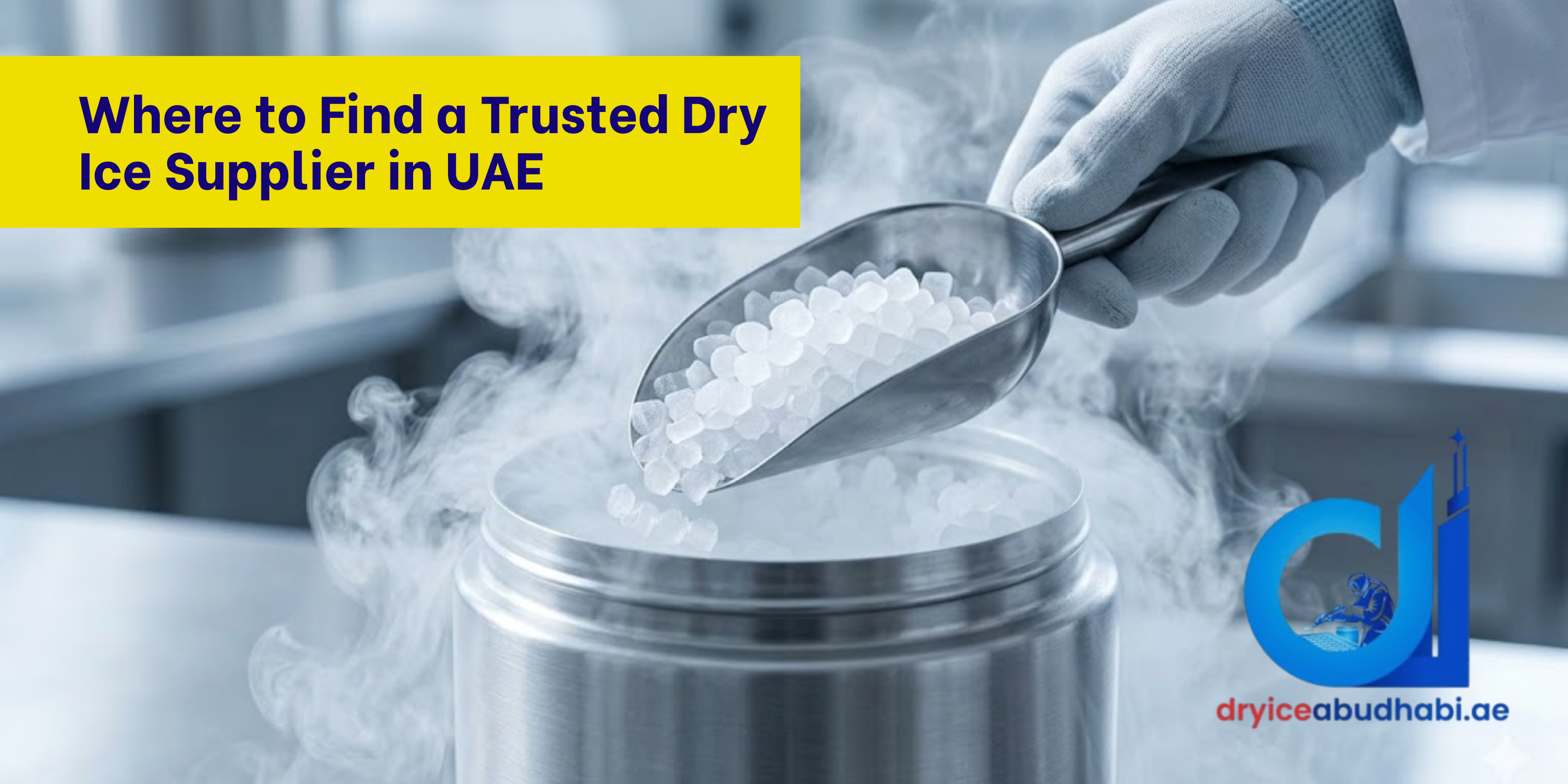 Where to Find a Trusted Dry Ice Supplier in UAE