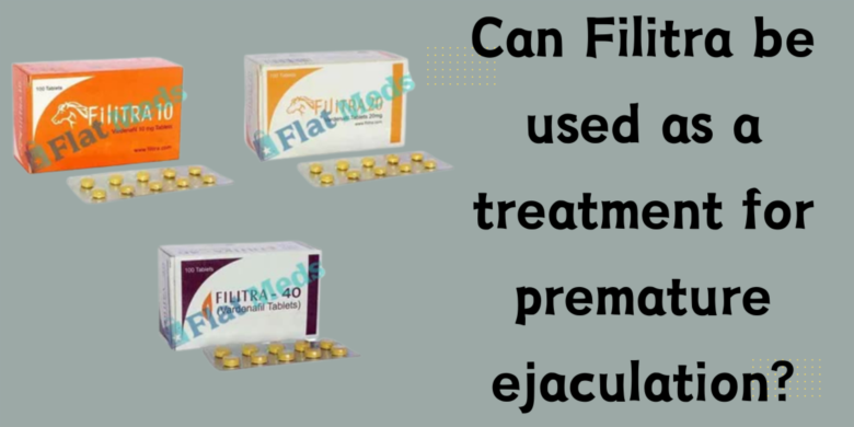 Can Filitra be used as a treatment for premature ejaculation?