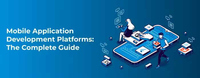 Best Mobile Application Development Platforms