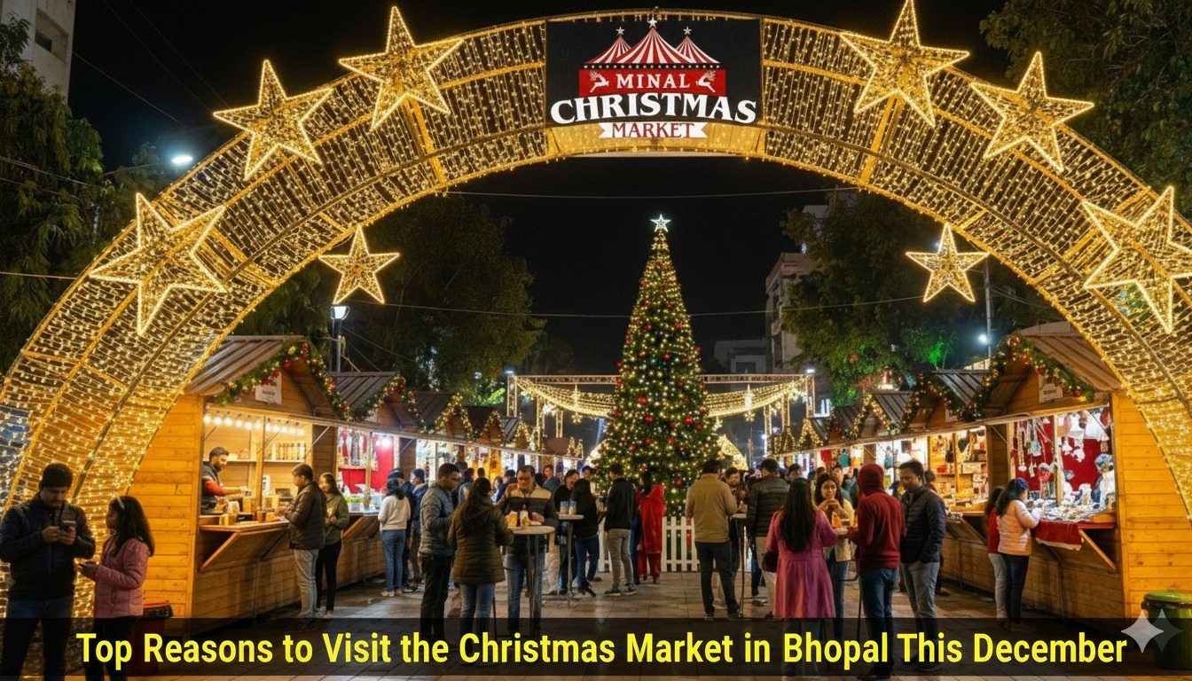 Top Reasons to Visit the Christmas Market in Bhopal 