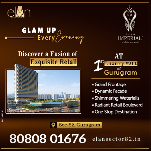 New Launch Elan Imperial Sector 82 Gurgaon–Office & Retail Shops In Gurugram