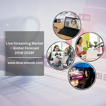 Global Live Streaming Market Research Report 2018-2028