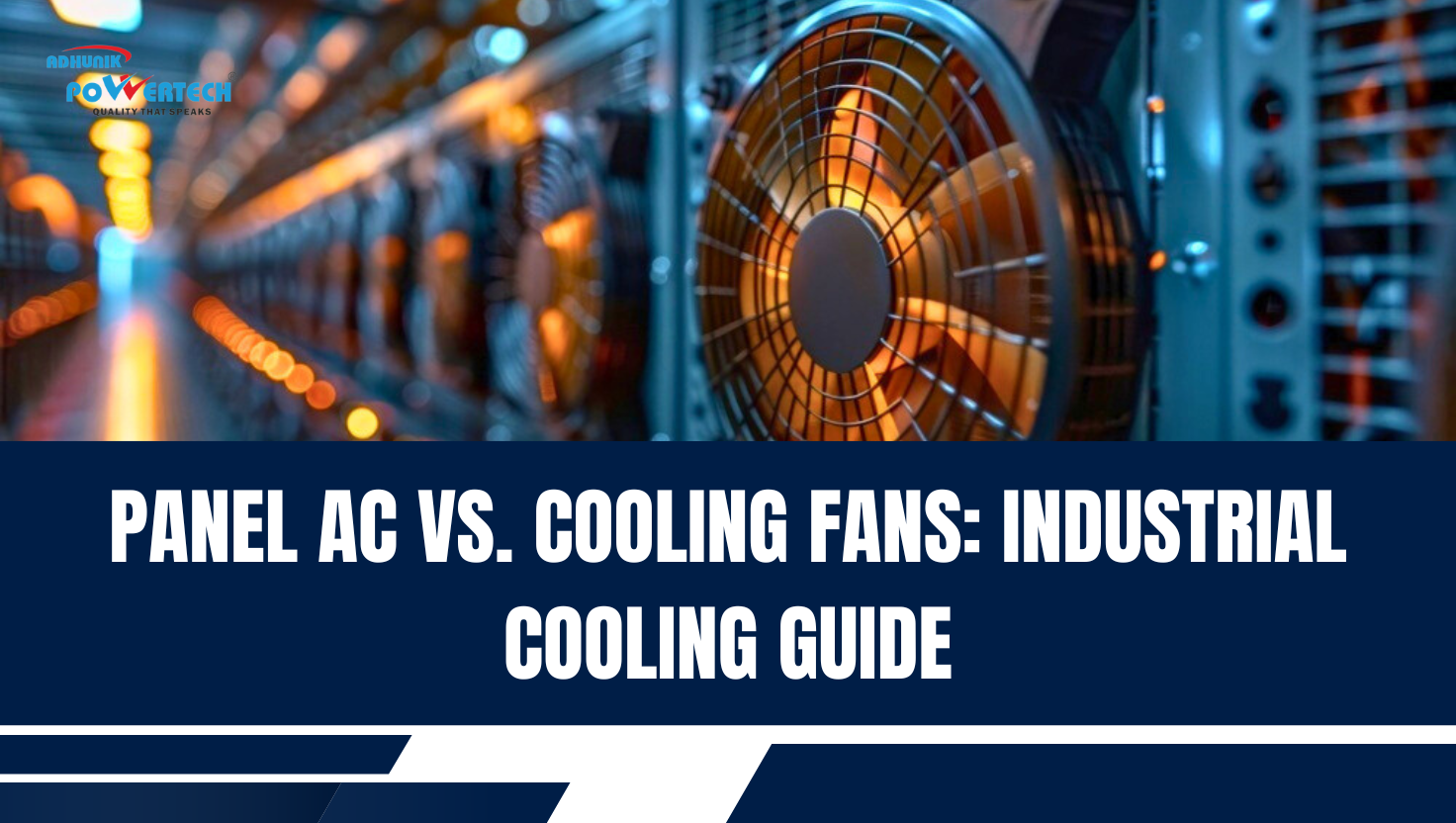 Panel AC vs Cooling Fans: Which Is Better for Control Panels