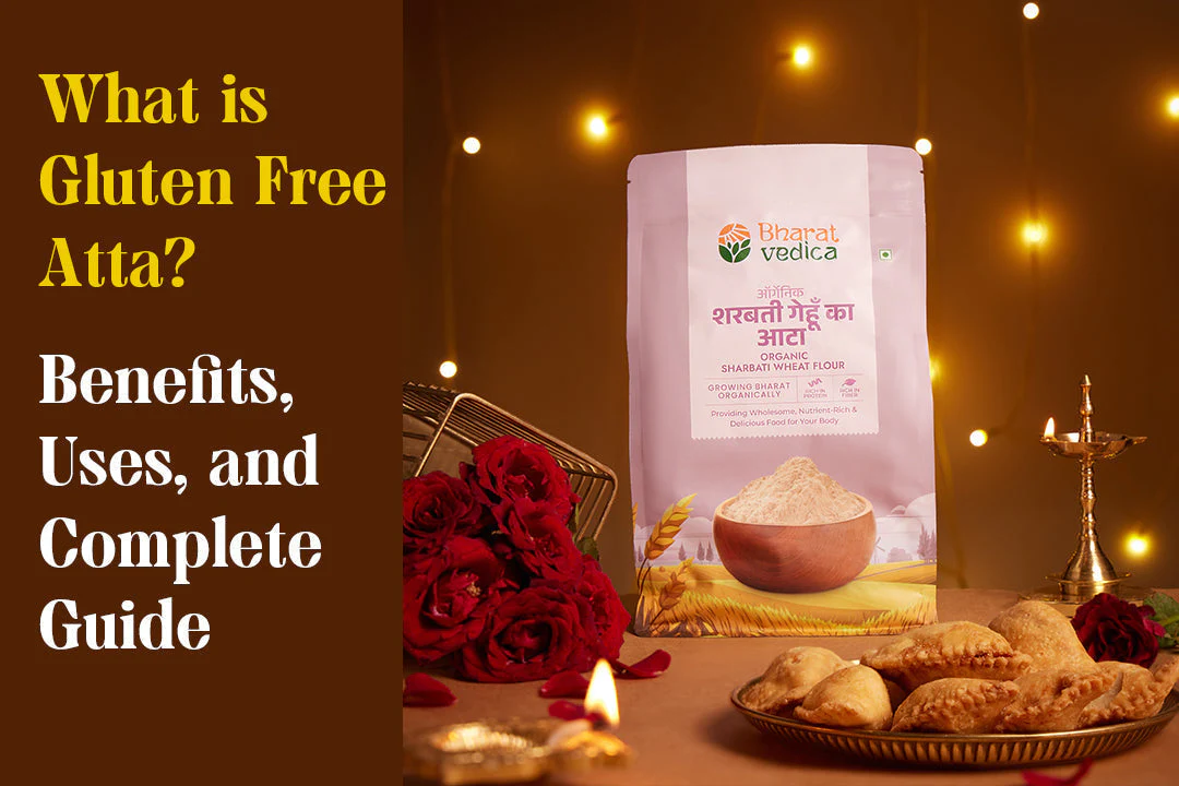 What Gluten Free Atta Means Benefits Uses and Complete Guide