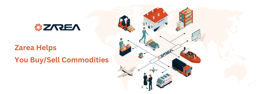 Zarea Helps You Buy/Sell Commodities