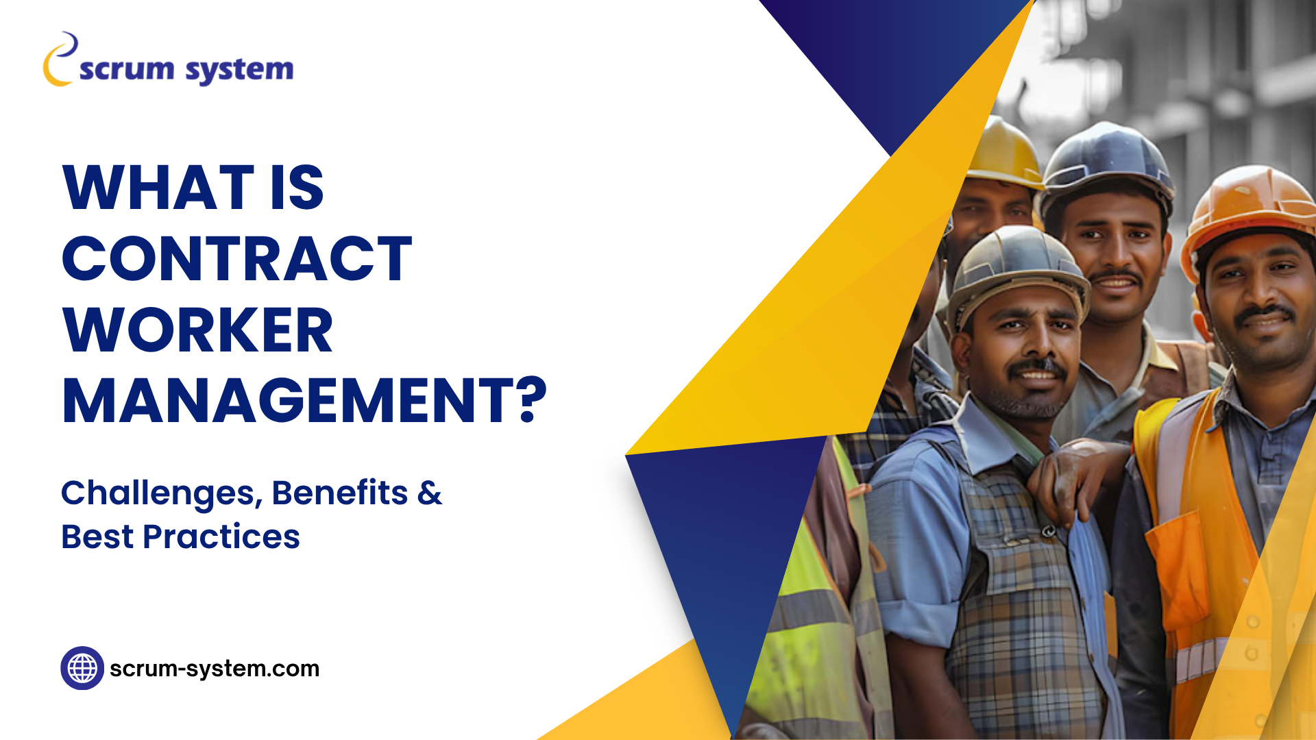 What Is Contract Worker Management Challenges Benefits 