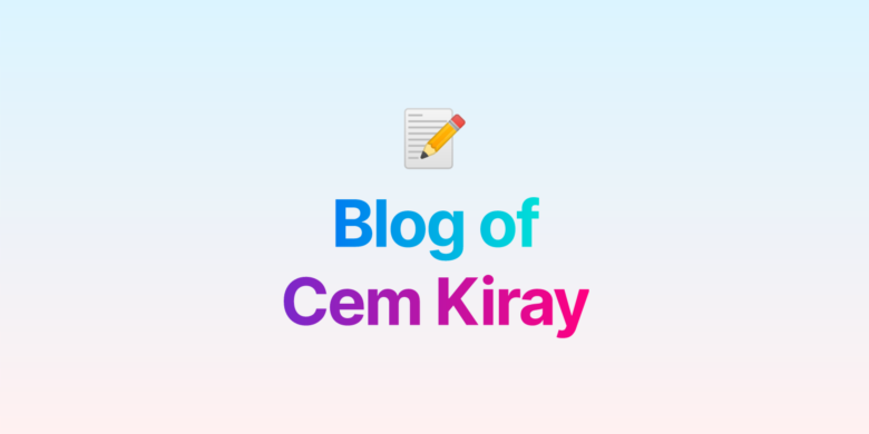 Cem Kiray - Software Development Blog