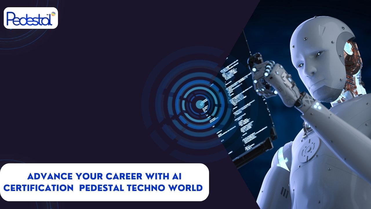 Advance Your Career AI Certification Pedestal Techno World