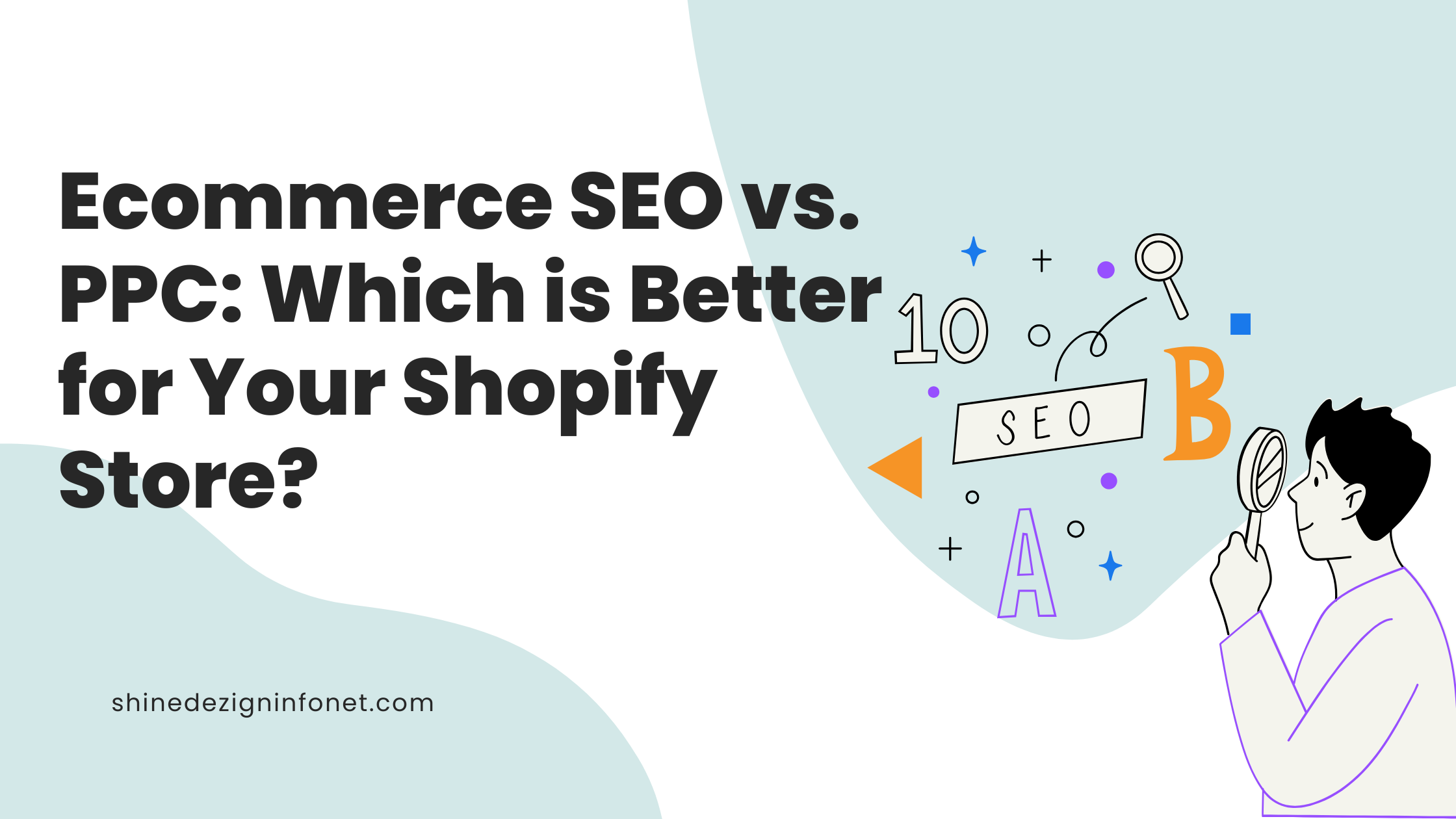 Ecommerce SEO vs. PPC Which is Better for Your Shopify Store