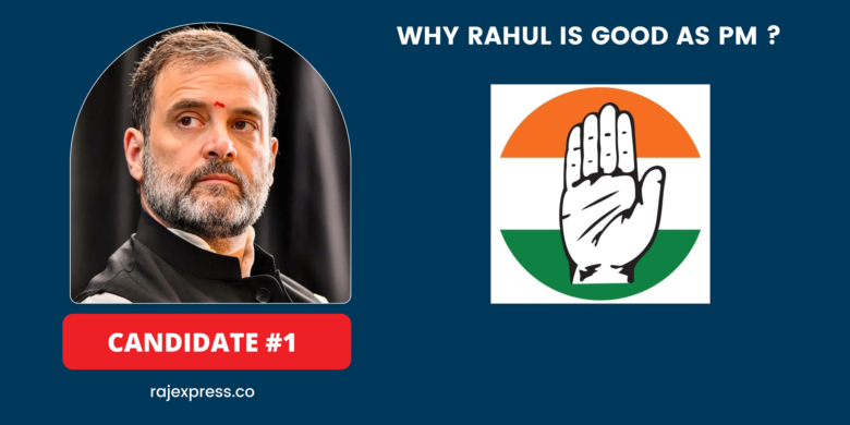 10 Points Why Rahul Is Good As PM