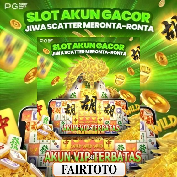 FAIRTOTO Situs Slot Togel Terbaik Di Indonesia