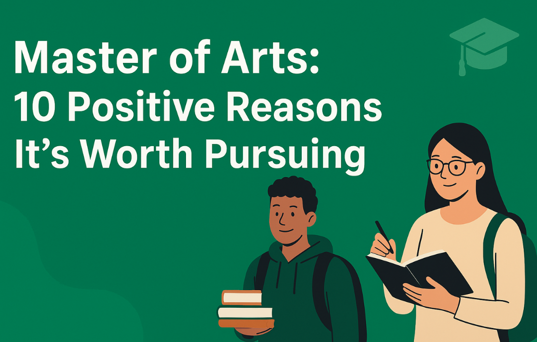 Master of Arts: 10 Positive Reasons It’s Worth Pursuing