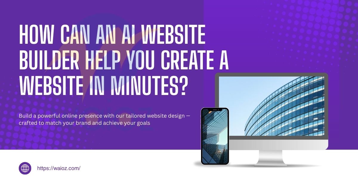 How an AI Website Builder Helps You Build in Minutes