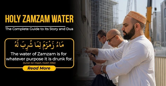 Holy Zam Zam Water: The Complete Guide to Its Story and Dua