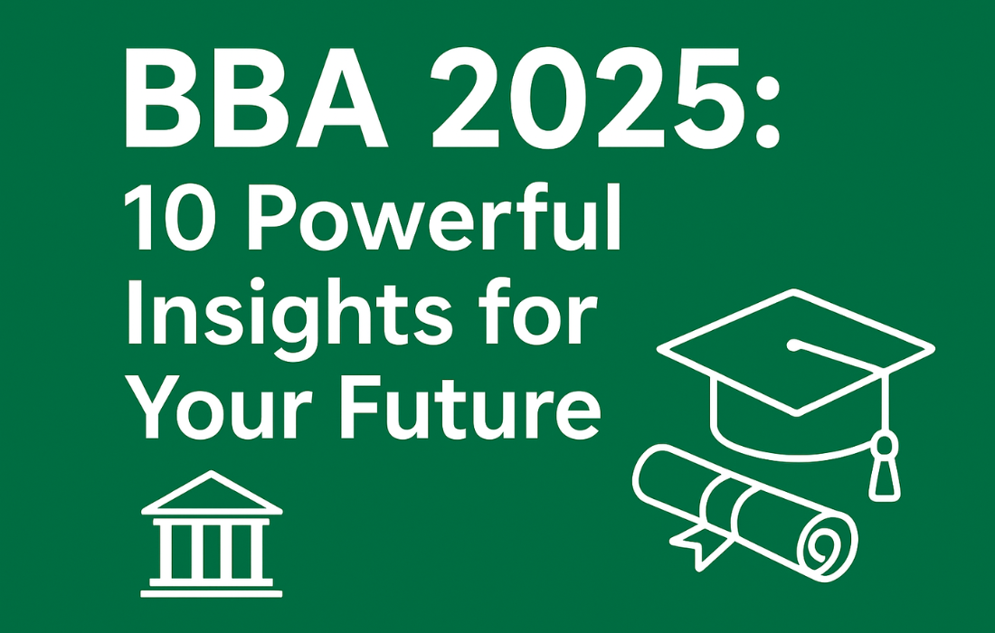 BBA 2025: 10 Powerful Insights for a Successful Future