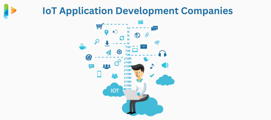 Best IoT Application Development Companies