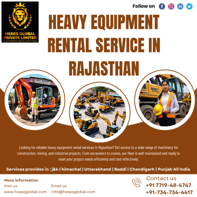 Unlocking the Potential of Heavy Equipment Rentals in Rajasthan