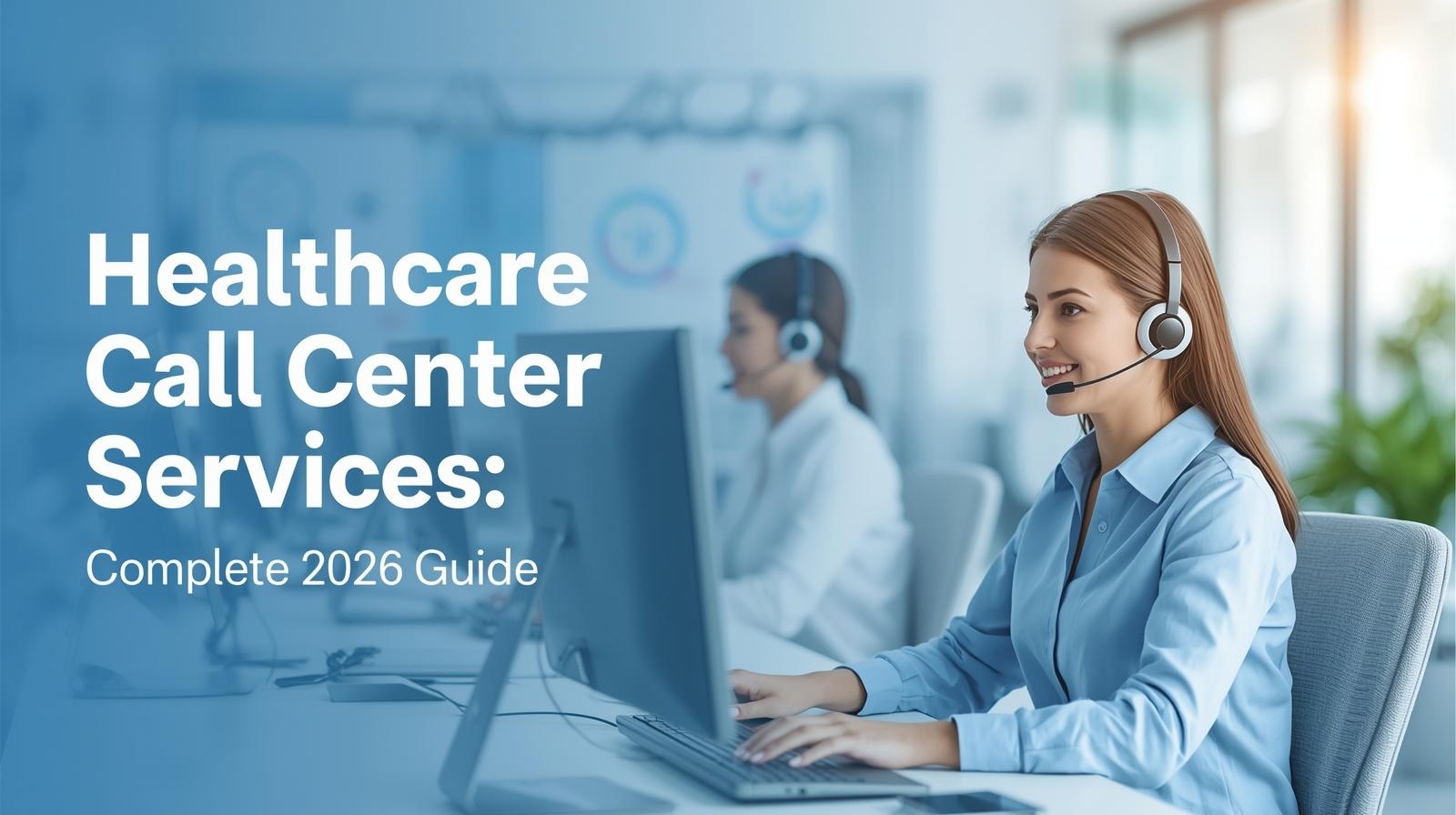 Top Benefits of Healthcare Call Center Outsourcing Today