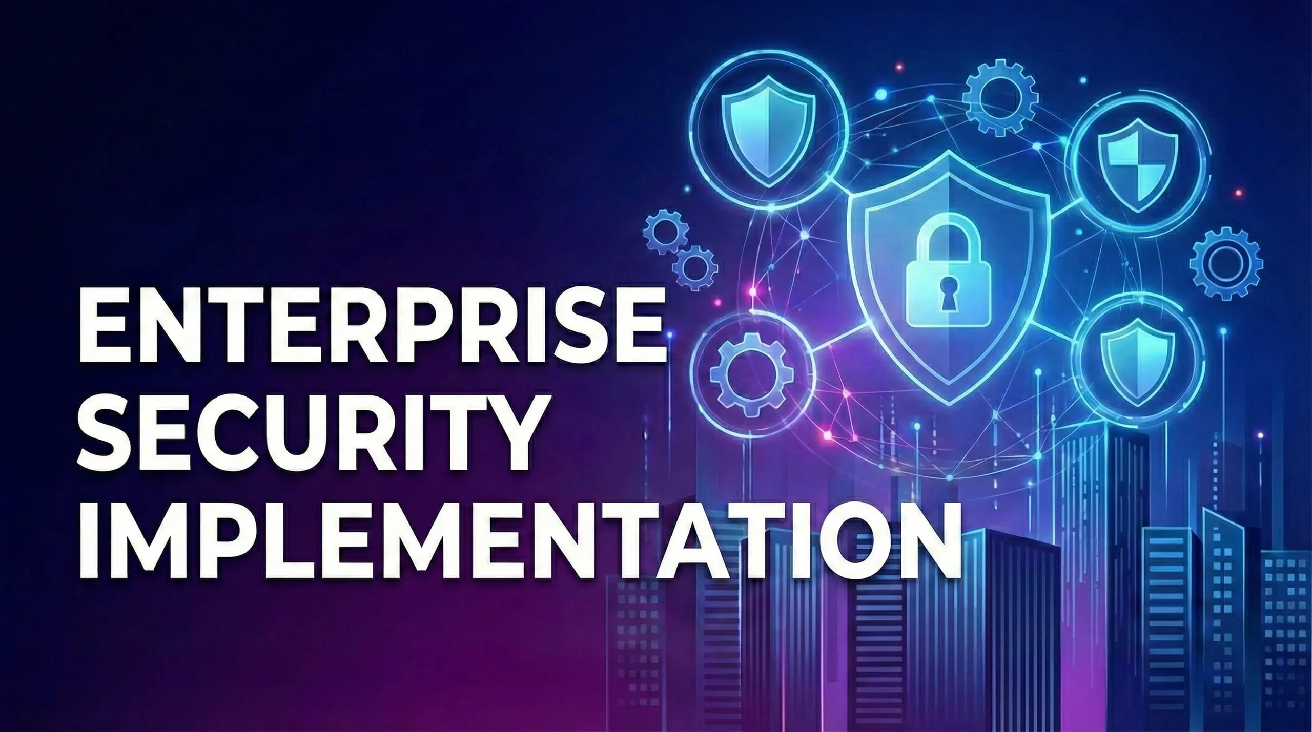 Enterprise Level Microsoft 365 Security Implementation
