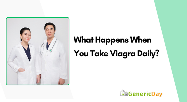 What Happens When You Take Viagra Daily?