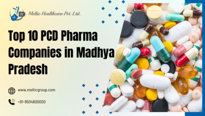 Top 10 PCD Pharma Companies In Madhya Pradesh : Meltic Group