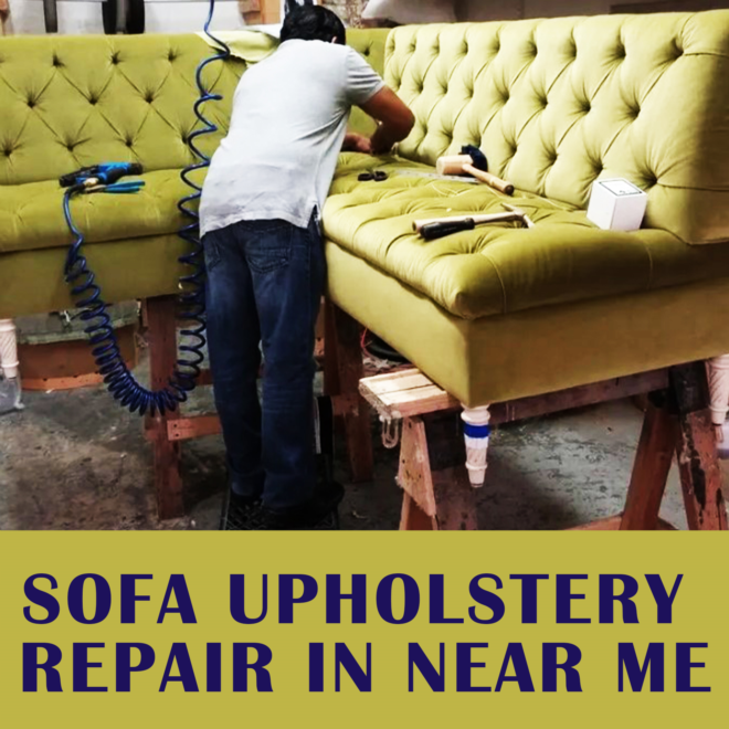 Sofa Upholstery Repair In Near Me 