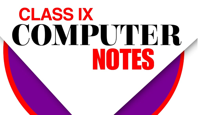 Class 9 Computer Notes