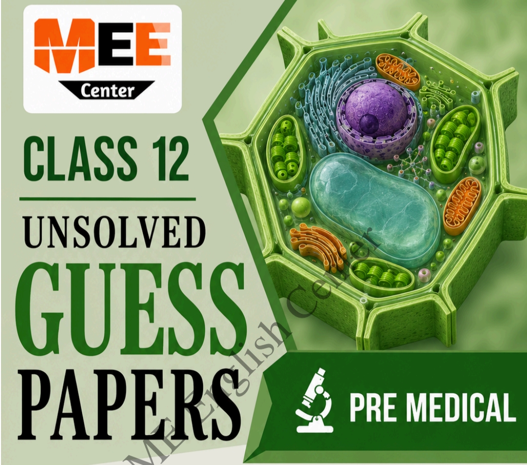 Class 12 Pre Medical Unsolved Guess paper 