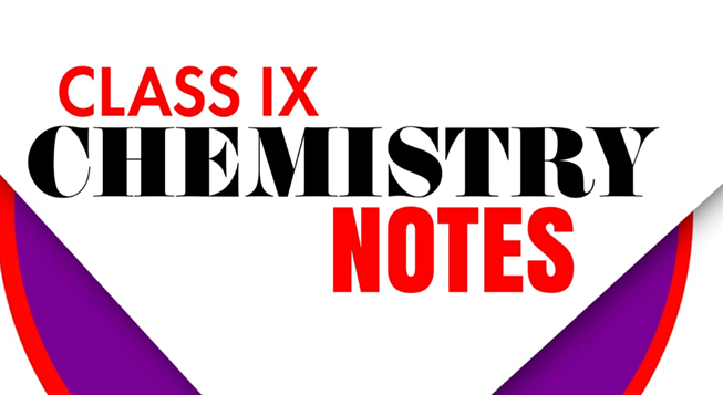 Class 9 Chemistry notes
