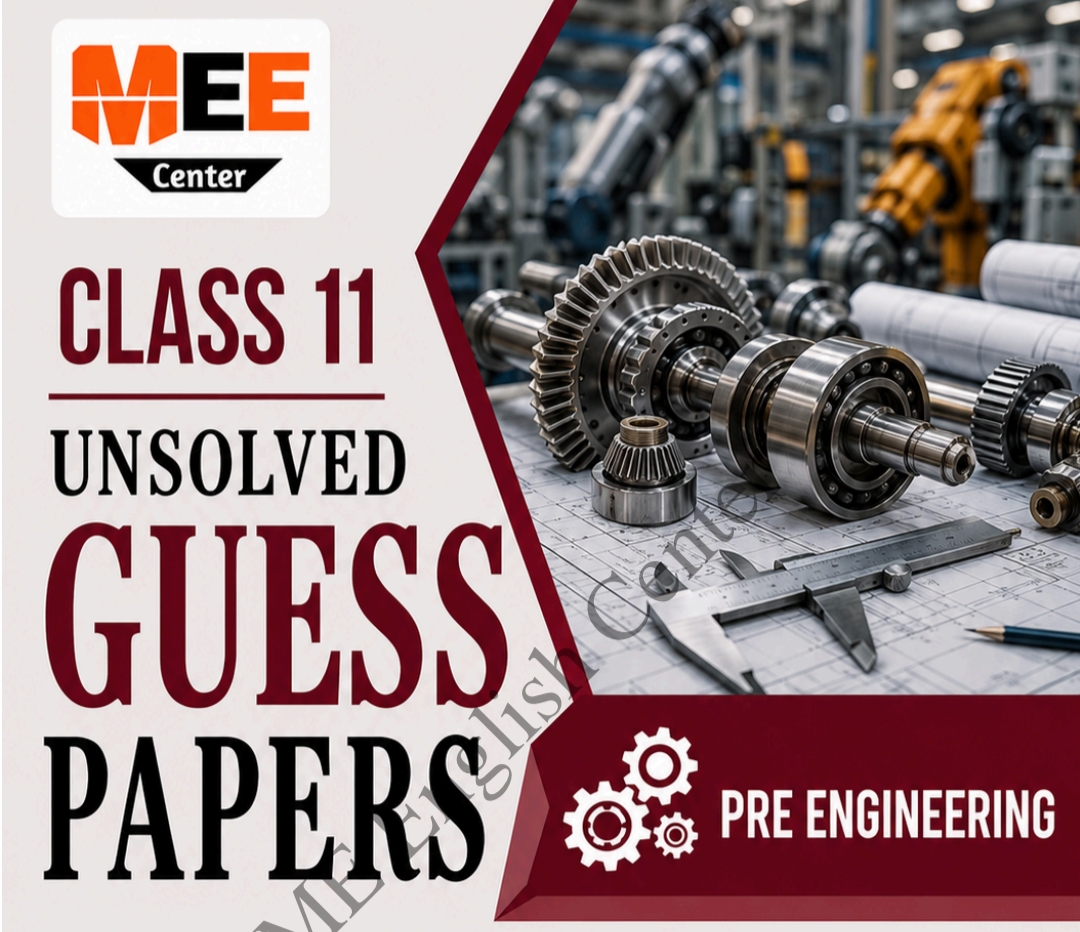 Class 11 Pre Engineering Unsolved guess paper