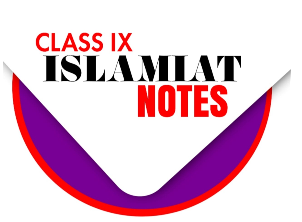 Class 9 Islamiat notes 