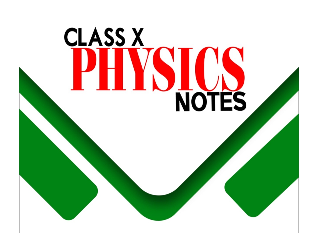 Class 10 Physics notes 