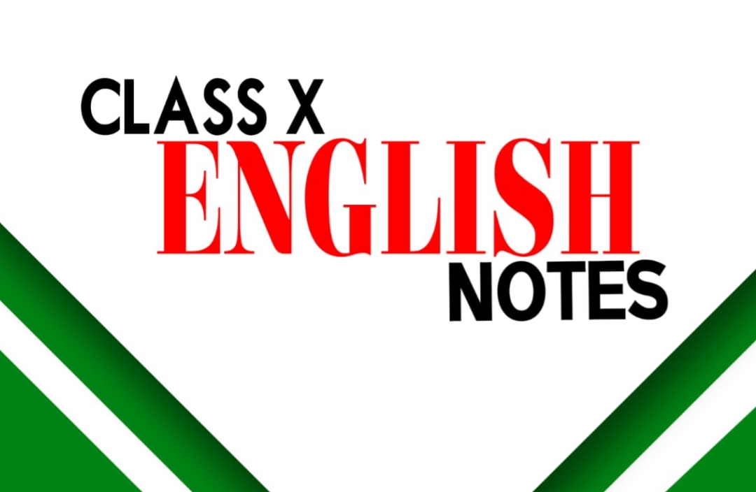 Class 10 English Notes 